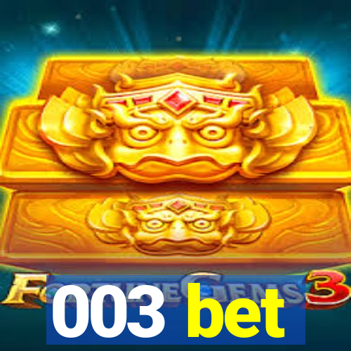 003 bet